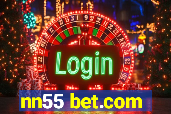 nn55 bet.com